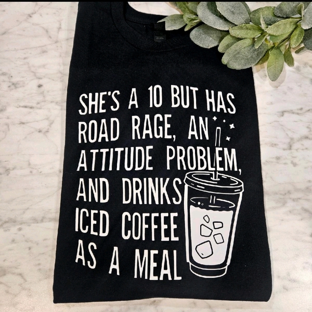 Funny Shirt Shes A 10 Attitude Problem cute Iced Coffee popular trending